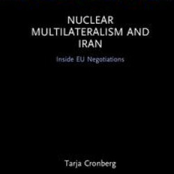Nuclear Multilateralism and Iran Nuclear Multilateralism and Iran