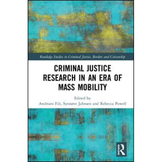 Criminal Justice Research in an Era of Mass Mobility