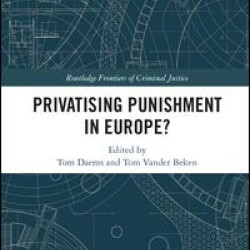 Privatising Punishment in Europe? Privatising Punishment in Europe?