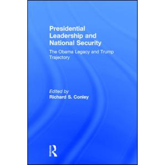 Presidential Leadership and National Security Presidential Leadership and National Security