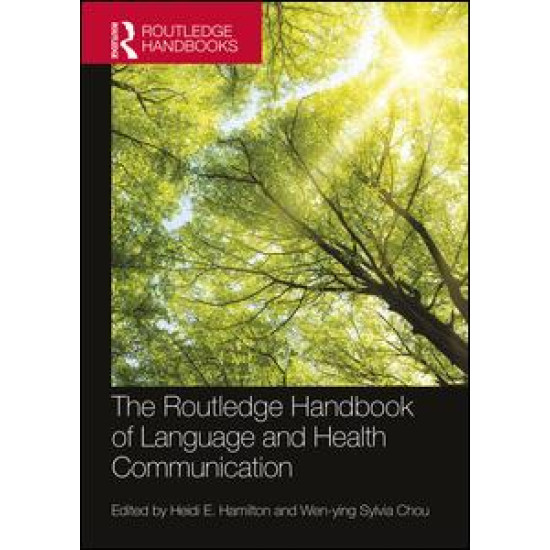 The Routledge Handbook of  Language and Health Communication