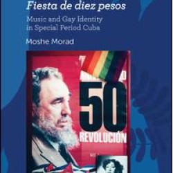 Fiesta de diez pesos: Music and Gay Identity in Special Period Cuba