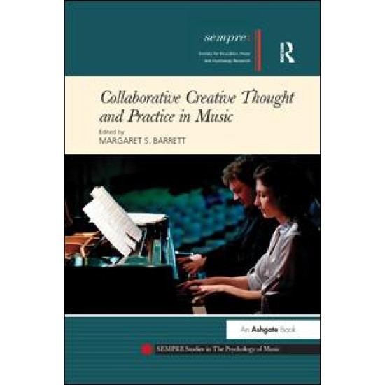 Collaborative Creative Thought and Practice in Music Collaborative Creative Thought and Practice in Music