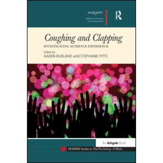 Coughing and Clapping: Investigating Audience Experience Coughing and Clapping: Investigating Audience Experience