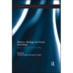 Rhetoric, Ideology and Social Psychology Rhetoric, Ideology and Social Psychology
