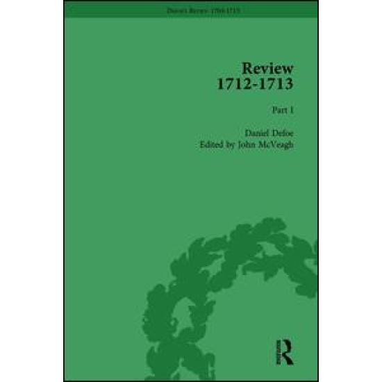 Defoe's Review 1704–13, Volume 9 (1712–13), Part I Defoe's Review 1704–13, Volume 9 (1712–13), Part I