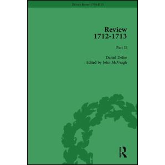 Defoe's Review 1704–13, Volume 9 (1712–13), Part II Defoe's Review 1704–13, Volume 9 (1712–13), Part II