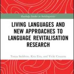 Living Languages and New Approaches to Language Revitalisation Research Living Languages and New Approaches to Language Revitalisation Research
