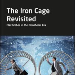 The Iron Cage Revisited