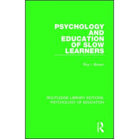 Psychology and Education of Slow Learners