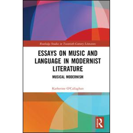 Essays on Music and Language in Modernist Literature