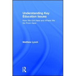 Understanding Key Education Issues Understanding Key Education Issues
