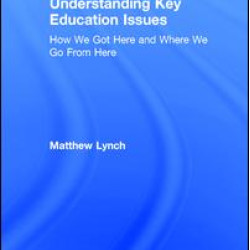 Understanding Key Education Issues Understanding Key Education Issues