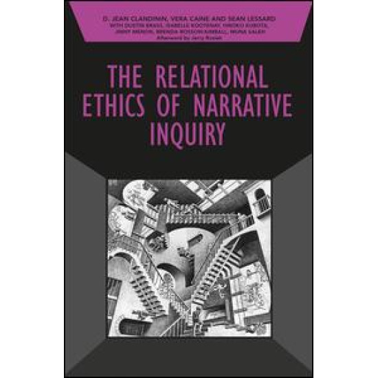 The Relational Ethics of Narrative Inquiry The Relational Ethics of Narrative Inquiry