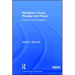 Plantation Crops, Plunder and Power Plantation Crops, Plunder and Power