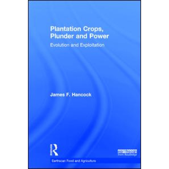 Plantation Crops, Plunder and Power