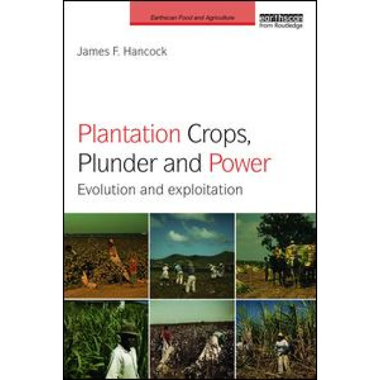 Plantation Crops, Plunder and Power