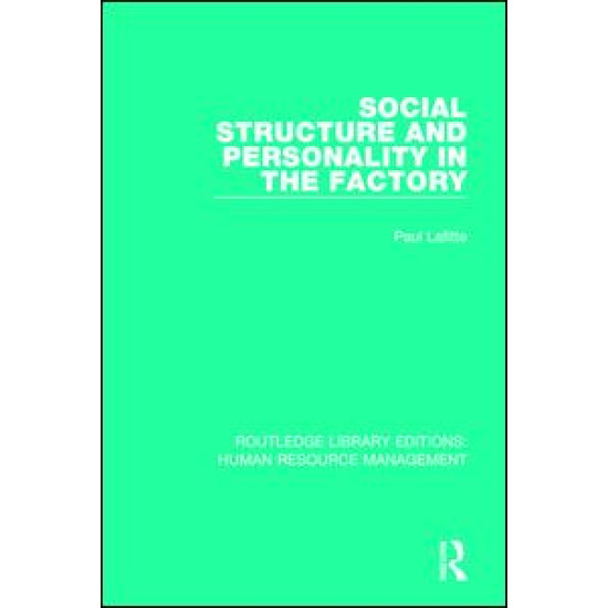 Social Structure and Personality in the Factory