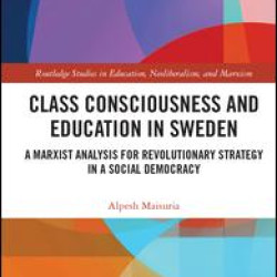 Class Consciousness and Education in Sweden Class Consciousness and Education in Sweden