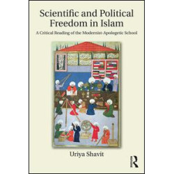 Scientific and Political Freedom in Islam Scientific and Political Freedom in Islam