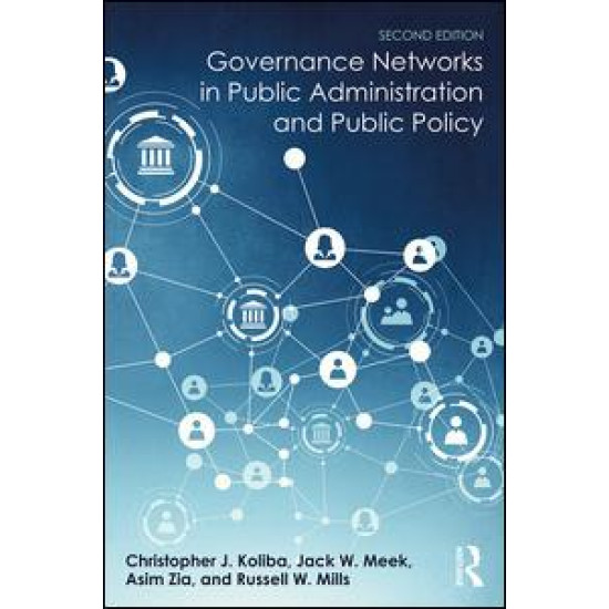 Governance Networks in Public Administration and Public Policy Governance Networks in Public Administration and Public Policy