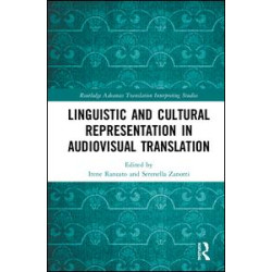 Linguistic and Cultural Representation in Audiovisual Translation Linguistic and Cultural Representation in Audiovisual Translation