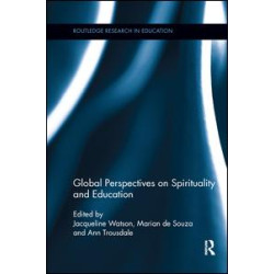 Global Perspectives on Spirituality and Education Global Perspectives on Spirituality and Education