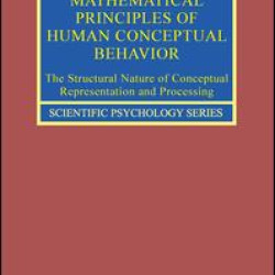 Mathematical Principles of Human Conceptual Behavior Mathematical Principles of Human Conceptual Behavior