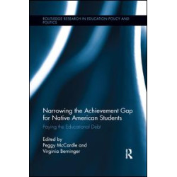 Narrowing the Achievement Gap for Native American Students Narrowing the Achievement Gap for Native American Students