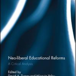 Neo-liberal Educational Reforms Neo-liberal Educational Reforms