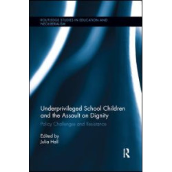 Underprivileged School Children and the Assault on Dignity Underprivileged School Children and the Assault on Dignity