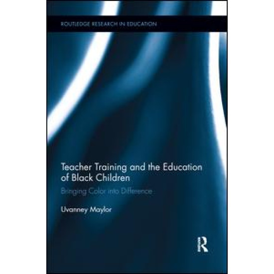 Teacher Training and the Education of Black Children Teacher Training and the Education of Black Children