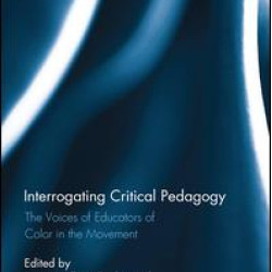Interrogating Critical Pedagogy