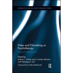 Video and Filmmaking as Psychotherapy Video and Filmmaking as Psychotherapy