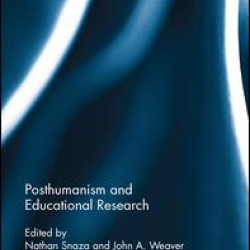 Posthumanism and Educational Research Posthumanism and Educational Research