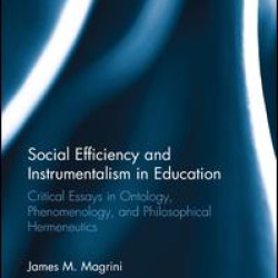 Social Efficiency and Instrumentalism in Education Social Efficiency and Instrumentalism in Education