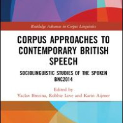 Corpus Approaches to Contemporary British Speech