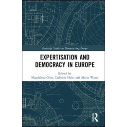 Expertisation and Democracy in Europe Expertisation and Democracy in Europe