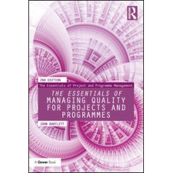 The Essentials of Managing Quality for Projects and Programmes