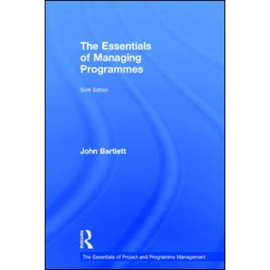 The Essentials of Managing Programmes The Essentials of Managing Programmes