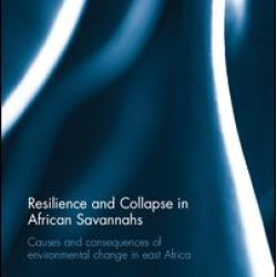 Resilience and Collapse in African Savannahs Resilience and Collapse in African Savannahs