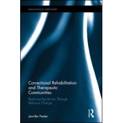 Correctional Rehabilitation and Therapeutic Communities Correctional Rehabilitation and Therapeutic Communities