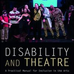 Disability and Theatre Disability and Theatre