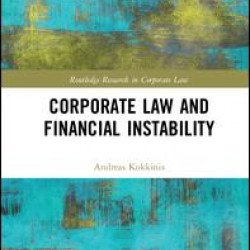 Corporate Law and Financial Instability Corporate Law and Financial Instability