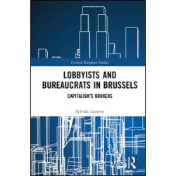 Lobbyists and Bureaucrats in Brussels Lobbyists and Bureaucrats in Brussels