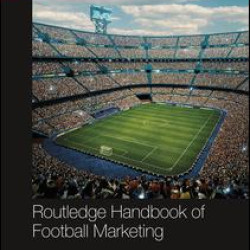 Routledge Handbook of Football Marketing Routledge Handbook of Football Marketing