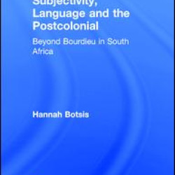 Subjectivity, Language and the Postcolonial Subjectivity, Language and the Postcolonial