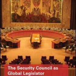 The Security Council as Global Legislator The Security Council as Global Legislator