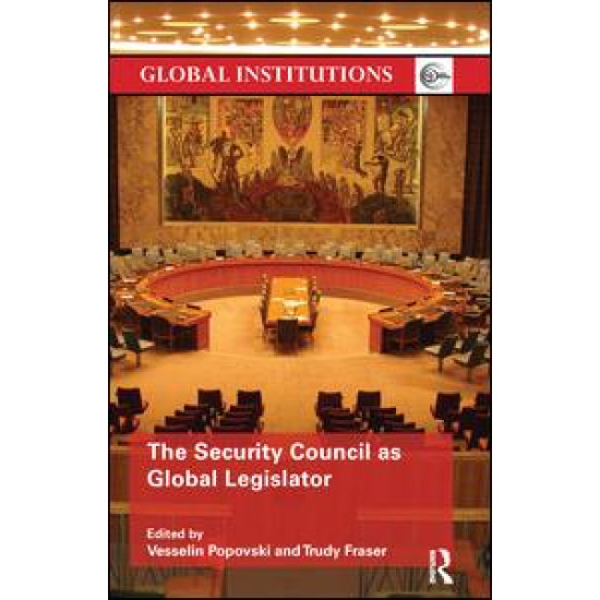 The Security Council as Global Legislator The Security Council as Global Legislator