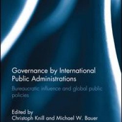 Governance by International Public Administrations Governance by International Public Administrations